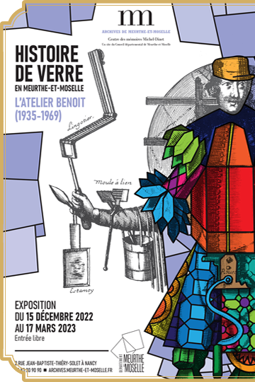 15 Décembre 2022 : Histoire de verre en Meurthe-et-Moselle : l'atelier Benoit (1935-1969)