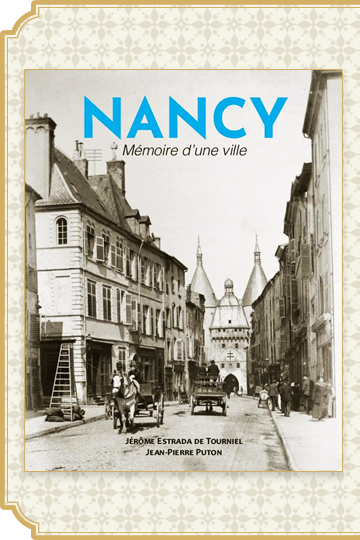 Septembre 2022 : NANCY Mémoire d'une ville