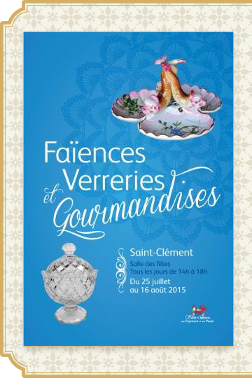 Du 25 juillet au 16 août 2015 : Faïences, Verreries et Gourmandises