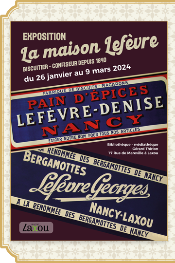 26 janvier au 9 mars 2024 : Exposition « La maison Lefèvre, Biscuitier - Confiseur depuis 1840 »