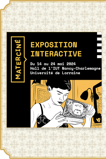 14 au 24 mai 2024 : Exposition interactive à l'IUT Charlemagne avec Materciné