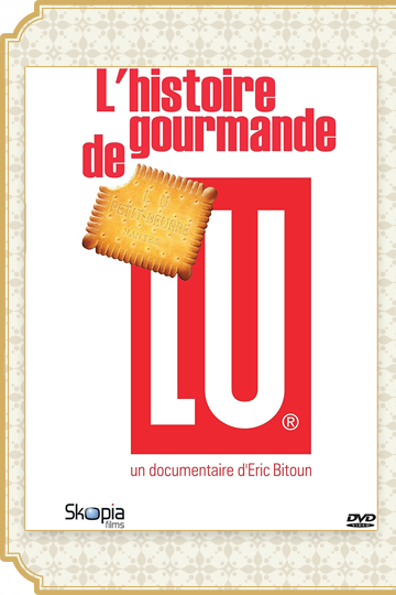 Octobre 2015 : L'Histoire gourmande de LU par Skopia films.