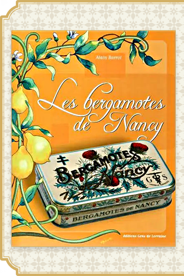 Août 2007 : Les bergamotes de Nancy par Alain Barrot