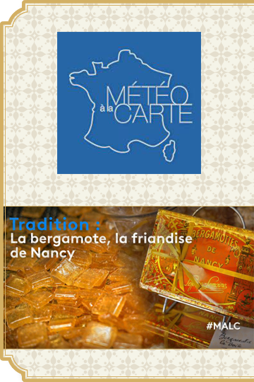28 septembre 2022 : Tradition : la bergamote, la friandise de Nancy.